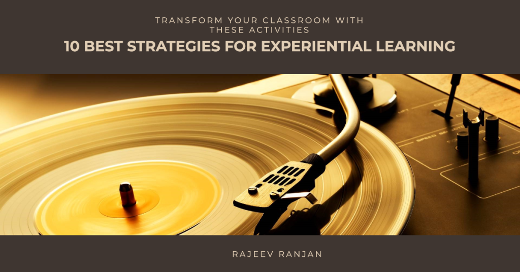 Experiential Learning -rajeevelt