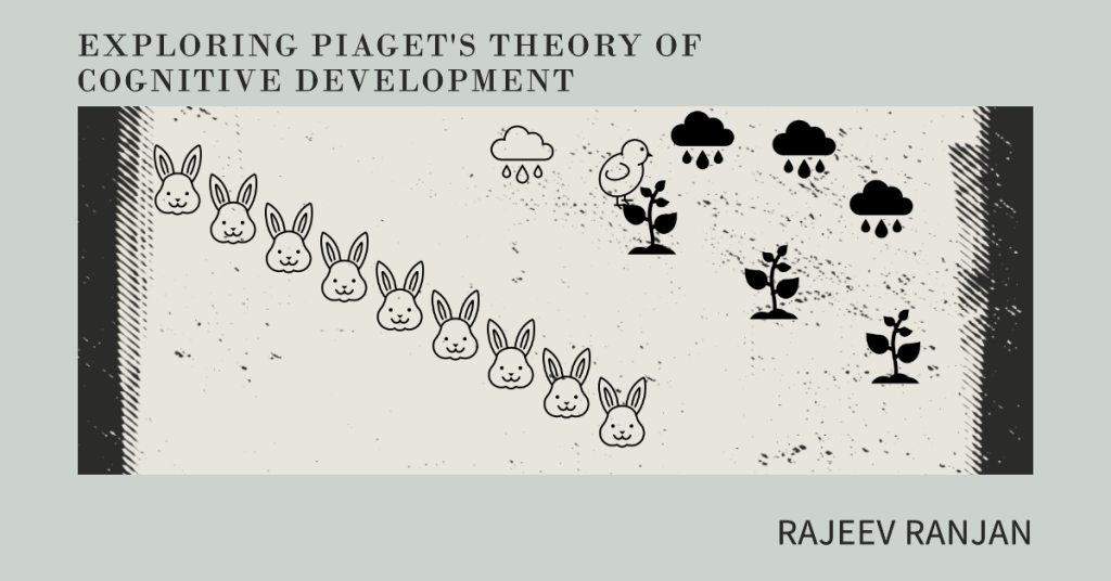 Jean-Piaget-Learning-Theory-of-Cognitive-Development-rajeevelt